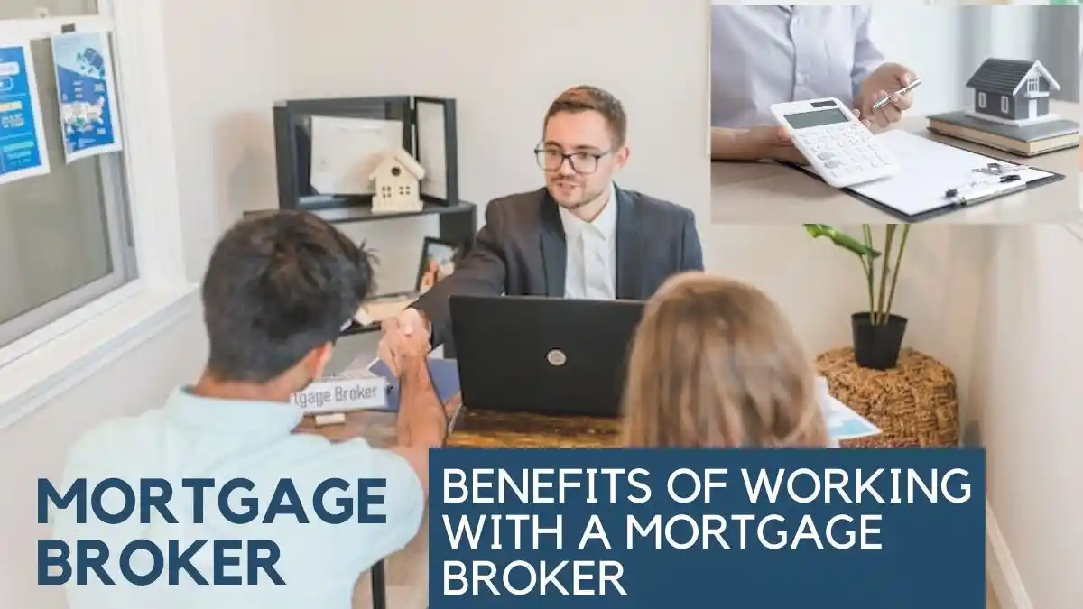 Mortgage Broker Benefits Of Working With A Mortgage Broker 2023
