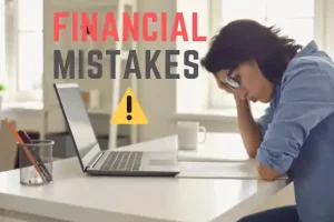 Financial Mistakes People Make