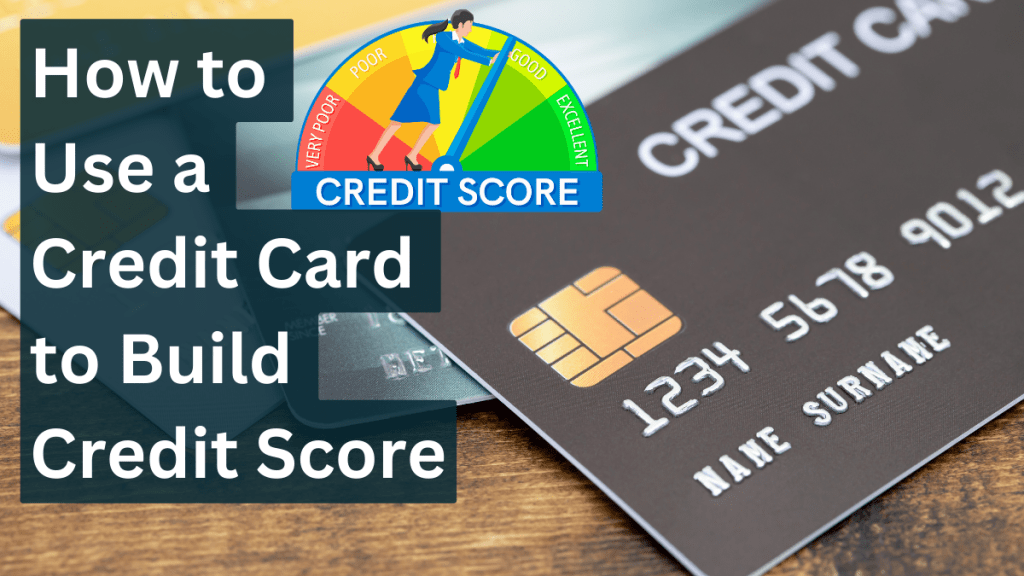 How To Use A Credit Card To Build Credit Score 2024