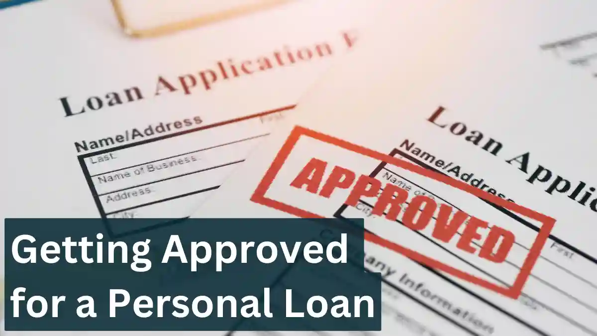 Getting Approved For A Personal Loan